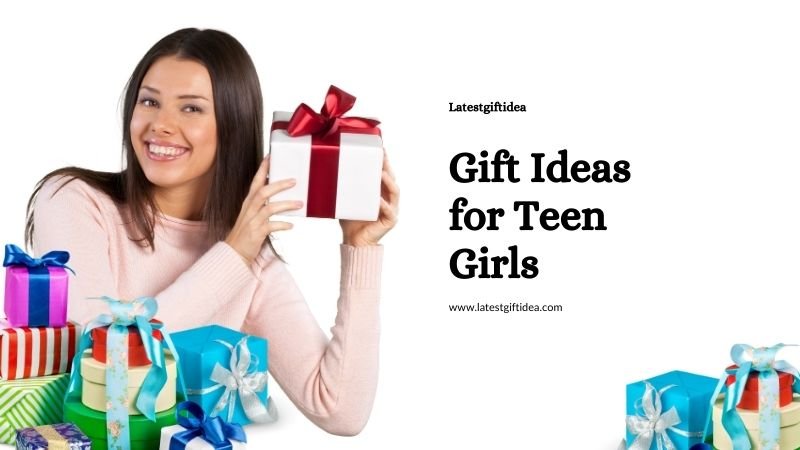 Gift Ideas for Teen Girls