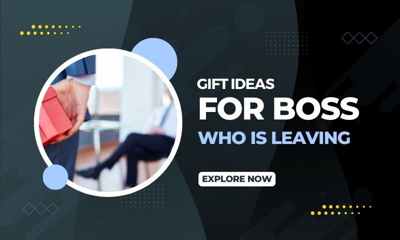 Gift Ideas for Boss Who is Leaving