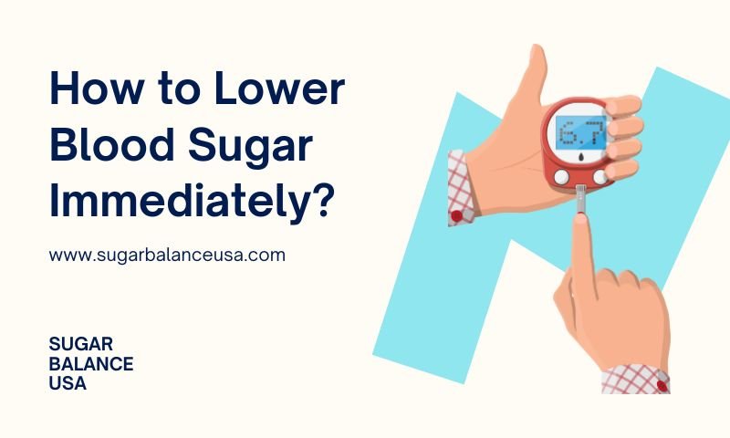 How to Lower Blood Sugar Immediately