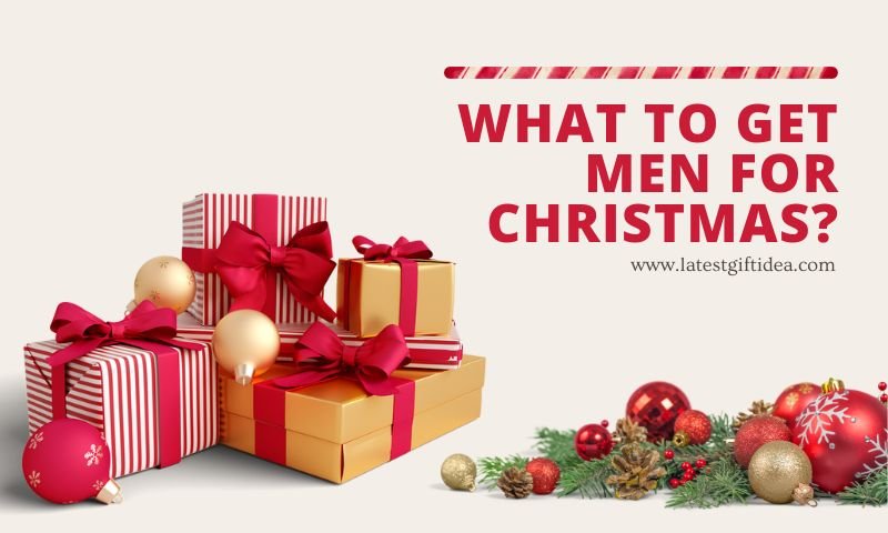 What to Get Men for Christmas