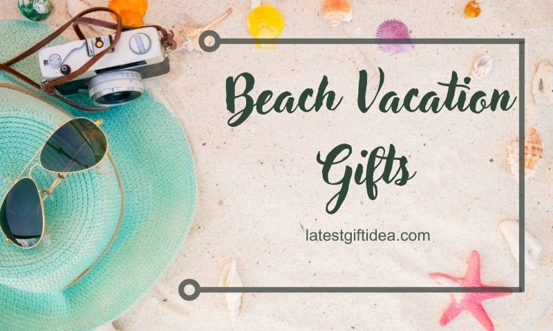 Beach Vacation Gifts