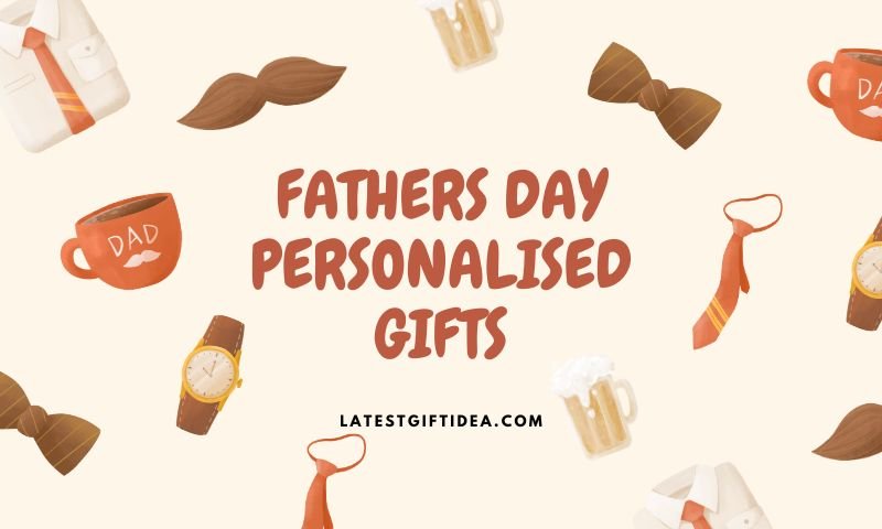 Fathers Day Personalised Gifts