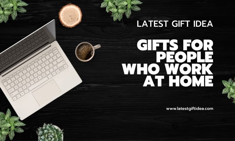 Gifts for People Who Work at Home