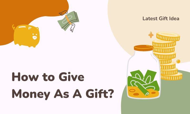 How to Give Money As A Gift